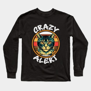 CRAZY ALERT Long Sleeve T-Shirt